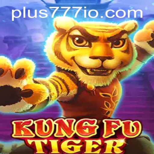 KungFuTiger: A Riveting Adventure Awaits Gamers with Plus777